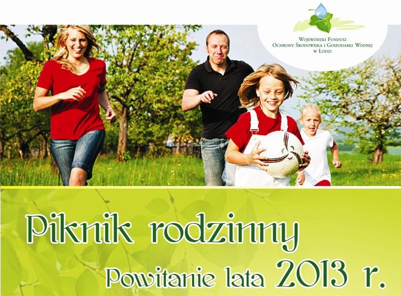 Piknik Rodzinny Powitanie Lata 29-30 czerwca 2013 r.