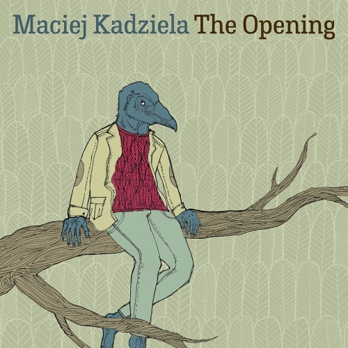 The Opening - Maciej Kądziela