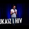 Magda Kubicka vs. publiczność - Łukasz i HIV | Stand-Up