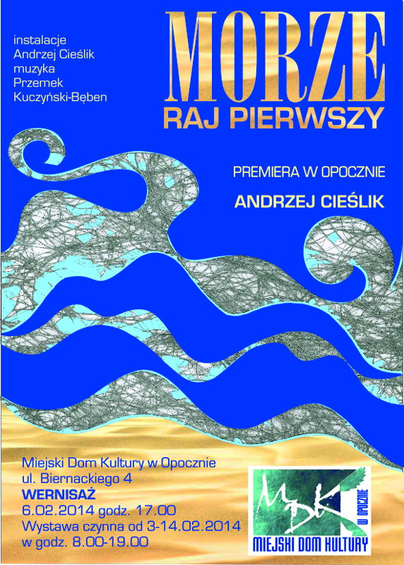 Instalacja „Morze – Raj Pierwszy”