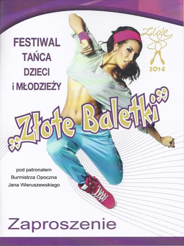 Festiwal Tańca Dzieci i Młodzieży „Złote Baletki" Festiwal Tańca Dzieci i Młodzieży „Złote Baletki"