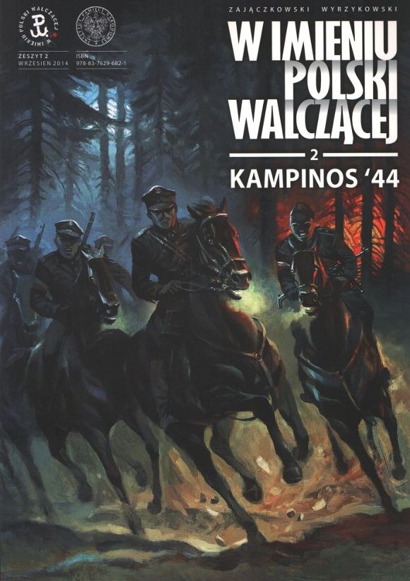 "W imieniu Polski Walczącej - Kampinos '44" "W imieniu Polski Walczącej - Kampinos '44"